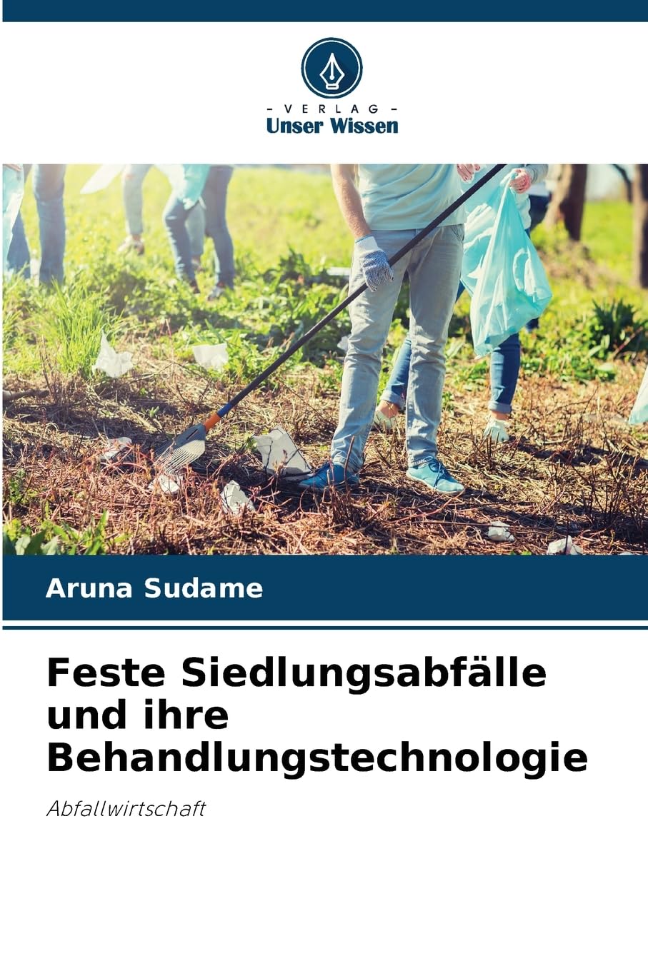 Feste Siedlungsabfälle und ihre Behandlungstechnologie Natural Sciences