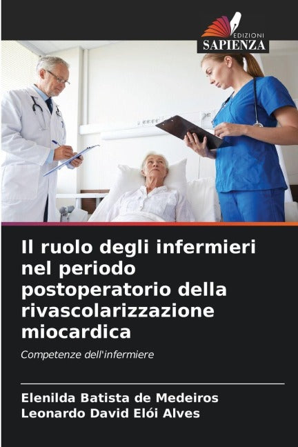 Il ruolo degli infermieri nel periodo postoperatorio della rivascolarizzazione miocardica Medicine