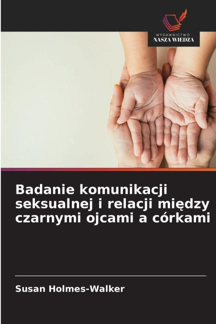 Badanie komunikacji seksualnej i relacji mi¿dzy czarnymi ojcami a córkami Business, Finance & Career