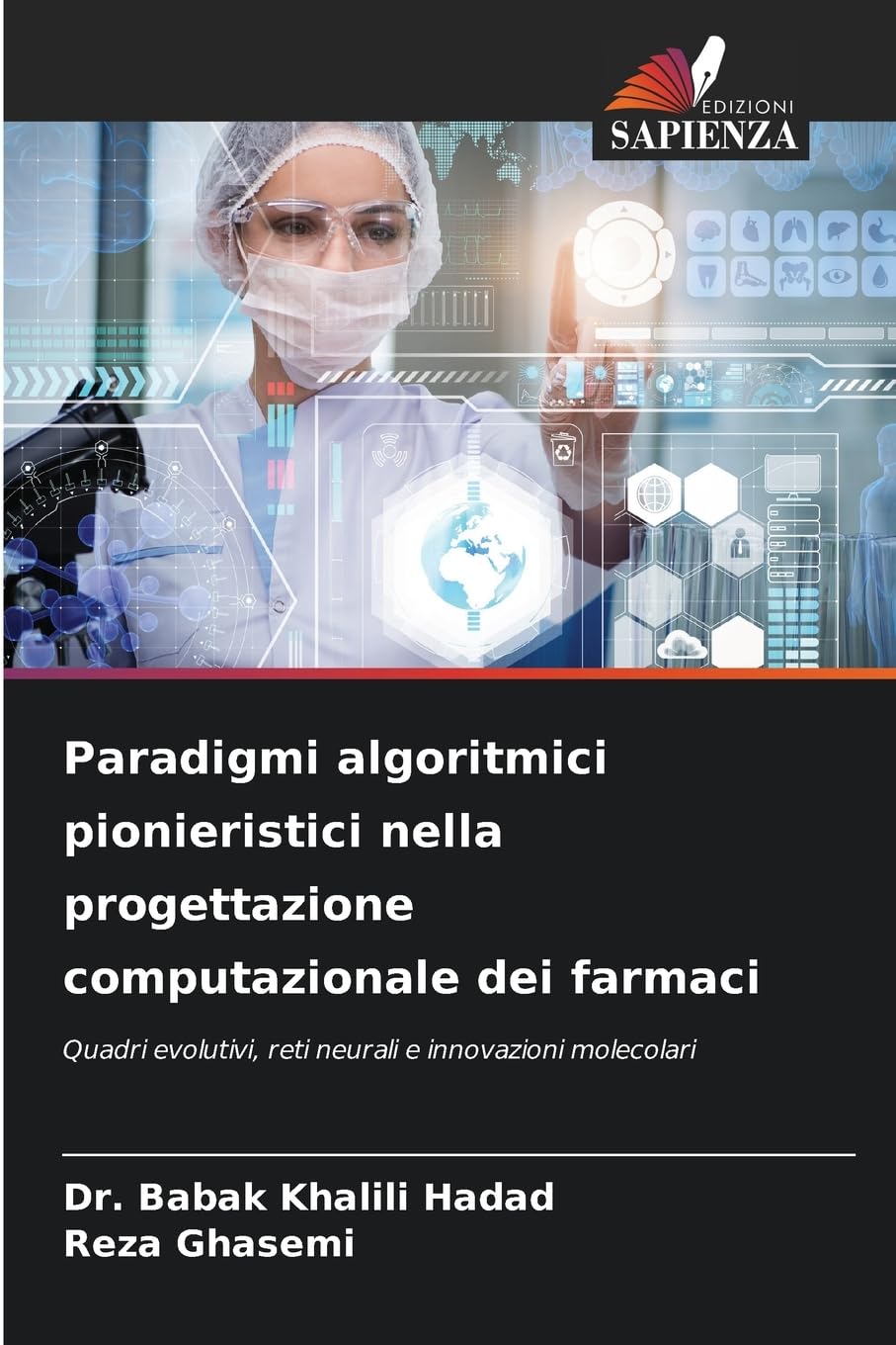 Paradigmi algoritmici pionieristici nella progettazione computazionale dei farmaci Natural Sciences