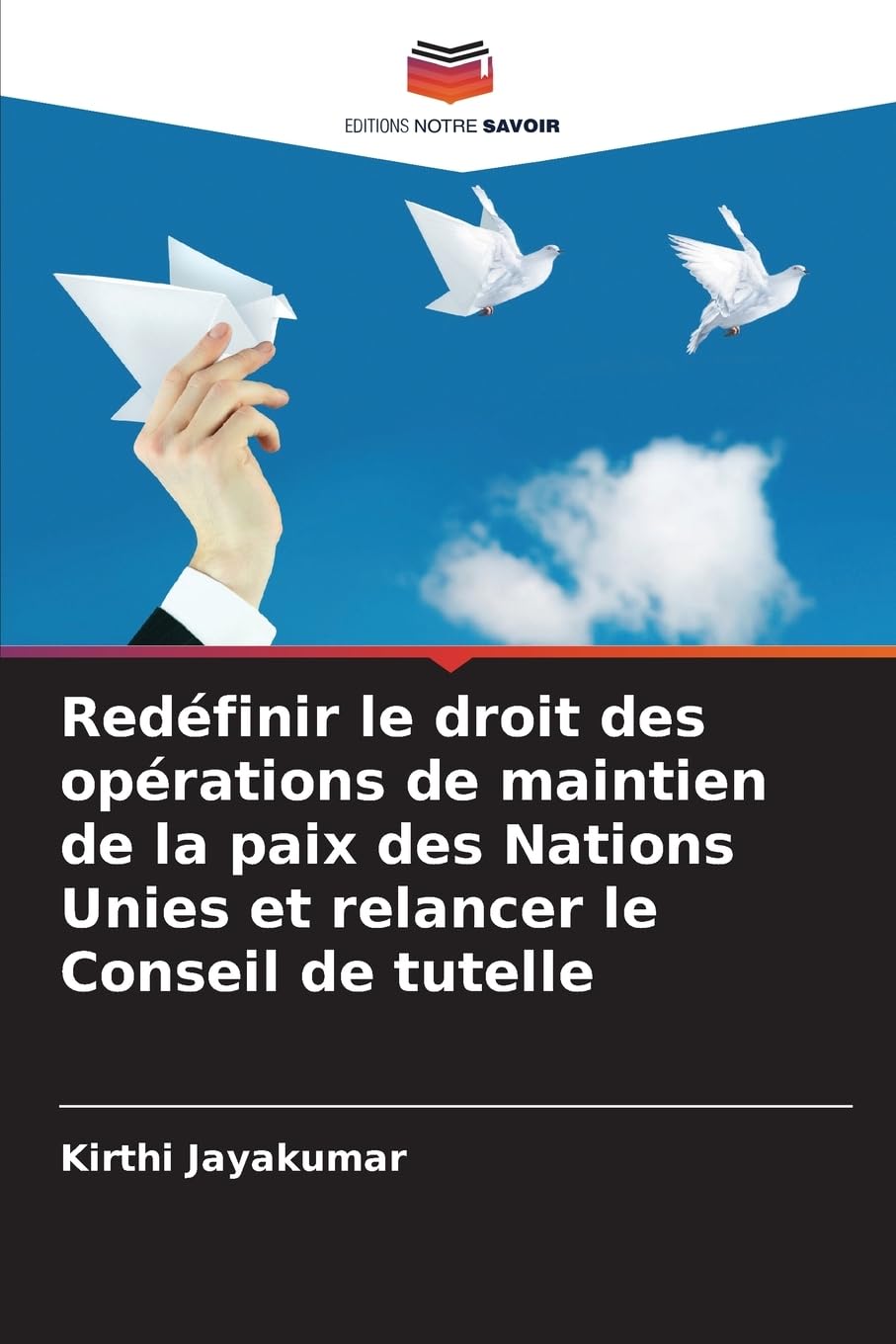 Redéfinir le droit des opérations de maintien de la paix des Nations Unies et relancer le Conseil de tutelle Law
