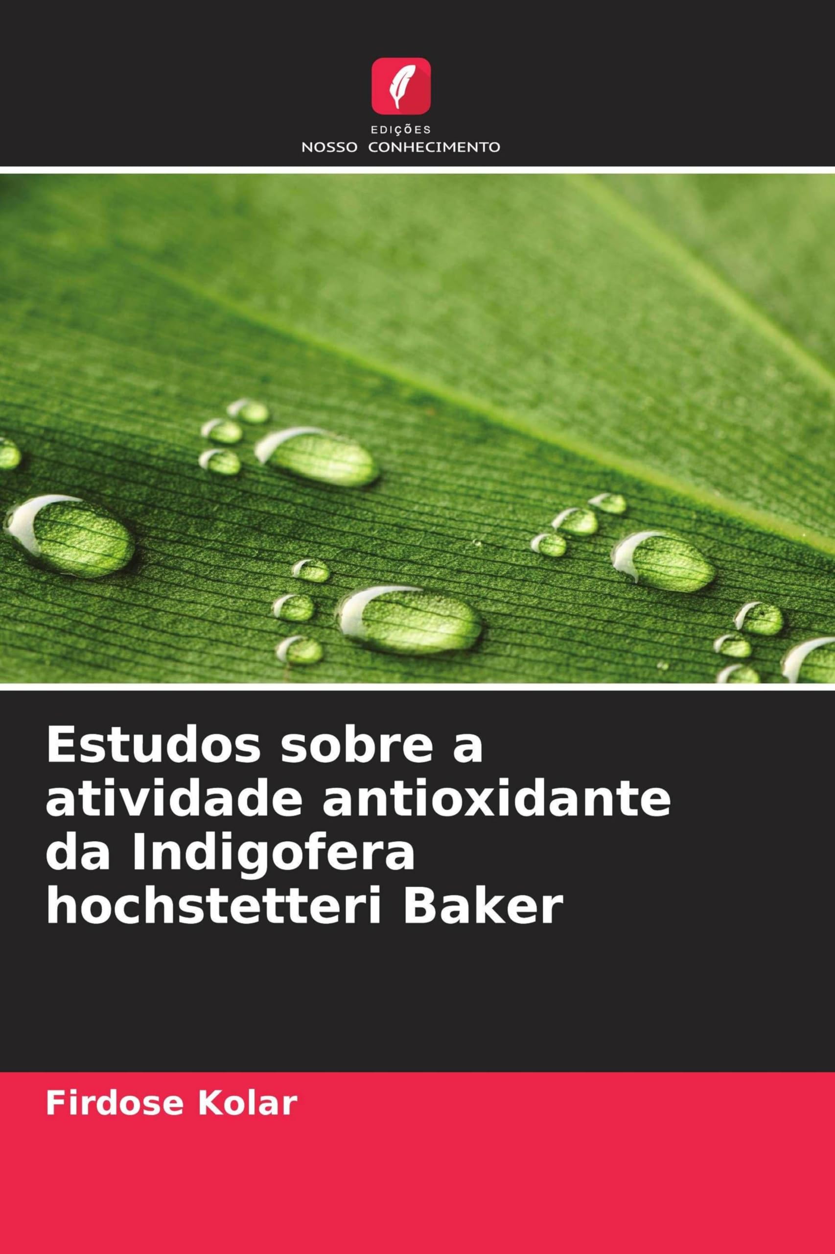 Estudos sobre a atividade antioxidante da Indigofera hochstetteri Baker Natural Sciences
