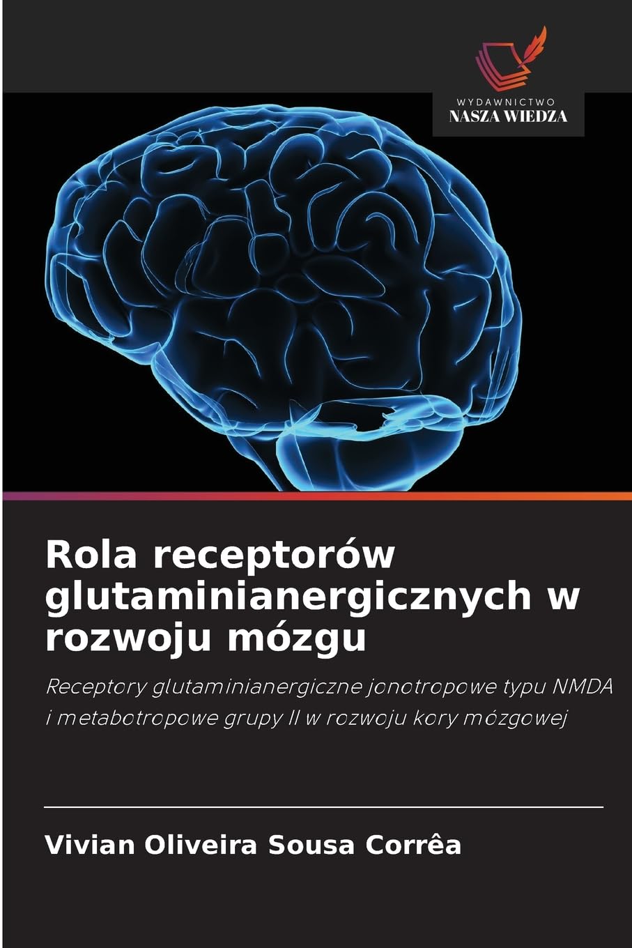 Rola receptorów glutaminianergicznych w rozwoju mózgu Law