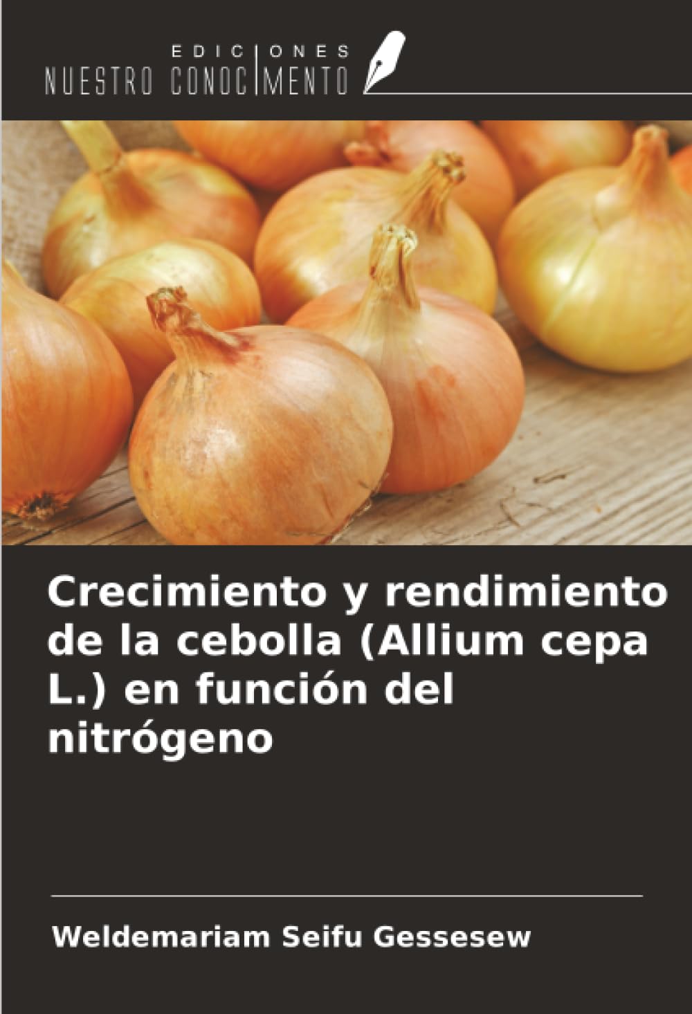 Crecimiento y rendimiento de la cebolla (Allium cepa L.) en función del nitrógeno Natural Sciences