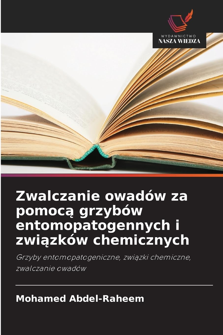 Zwalczanie owadów za pomoc¿ grzybów entomopatogennych i zwi¿zków chemicznych Natural Sciences