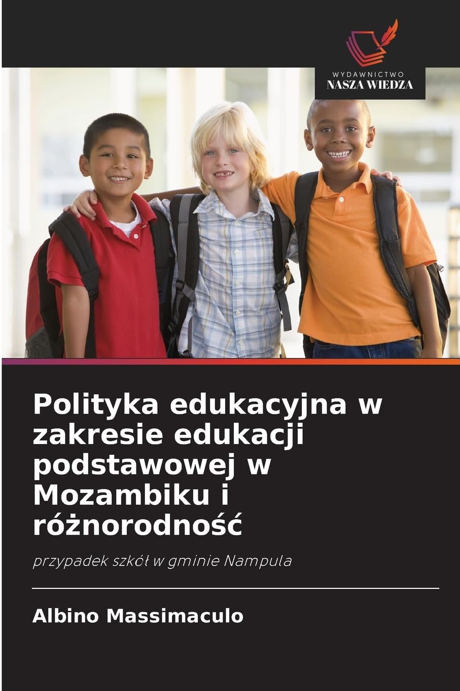 Polityka edukacyjna w zakresie edukacji podstawowej w Mozambiku i ró¿norodno¿¿ Education & Training