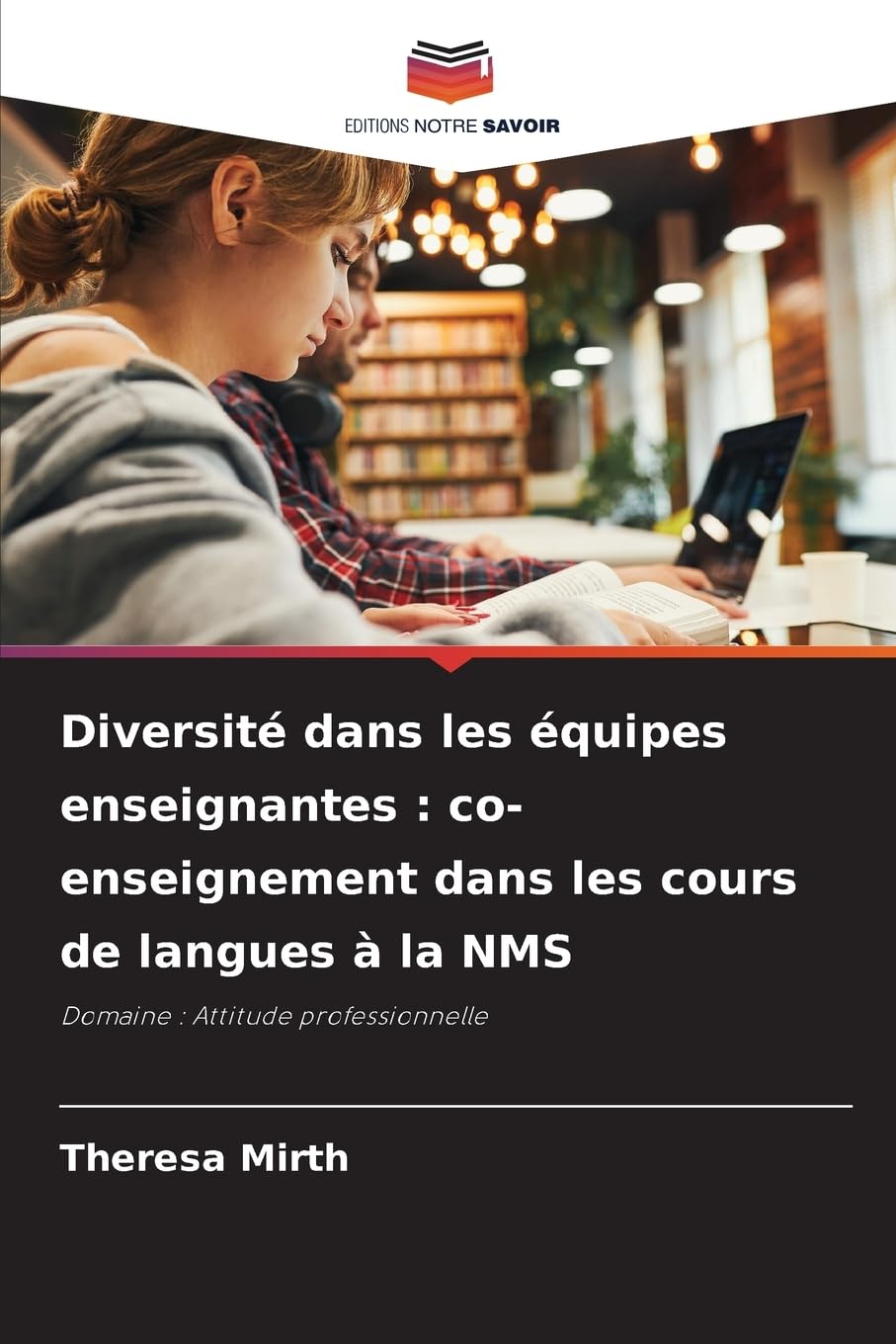 Diversité dans les équipes enseignantes : co-enseignement dans les cours de langues à la NMS Education & Training