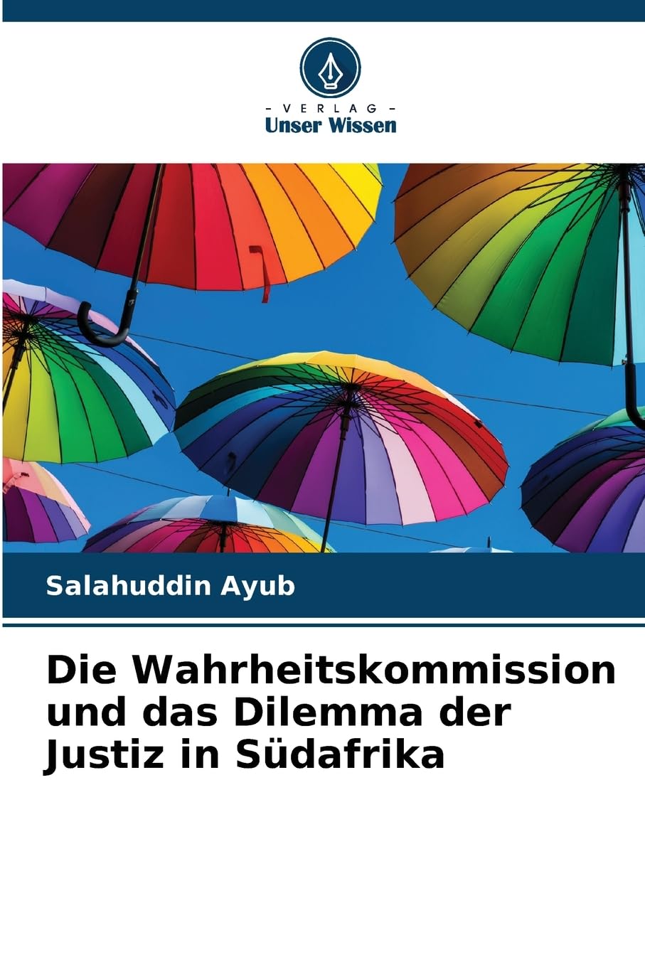 Die Wahrheitskommission und das Dilemma der Justiz in Südafrika Law