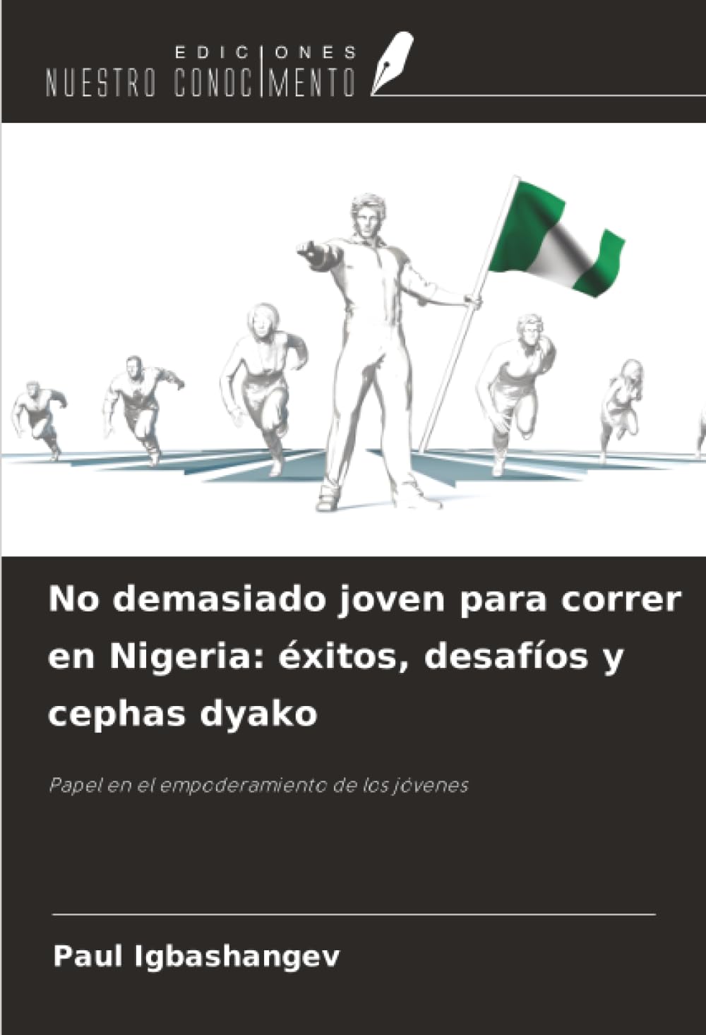 No demasiado joven para correr en Nigeria: éxitos, desafíos y cephas dyako Law