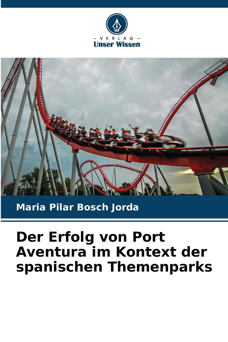 Der Erfolg von Port Aventura im Kontext der spanischen Themenparks Law