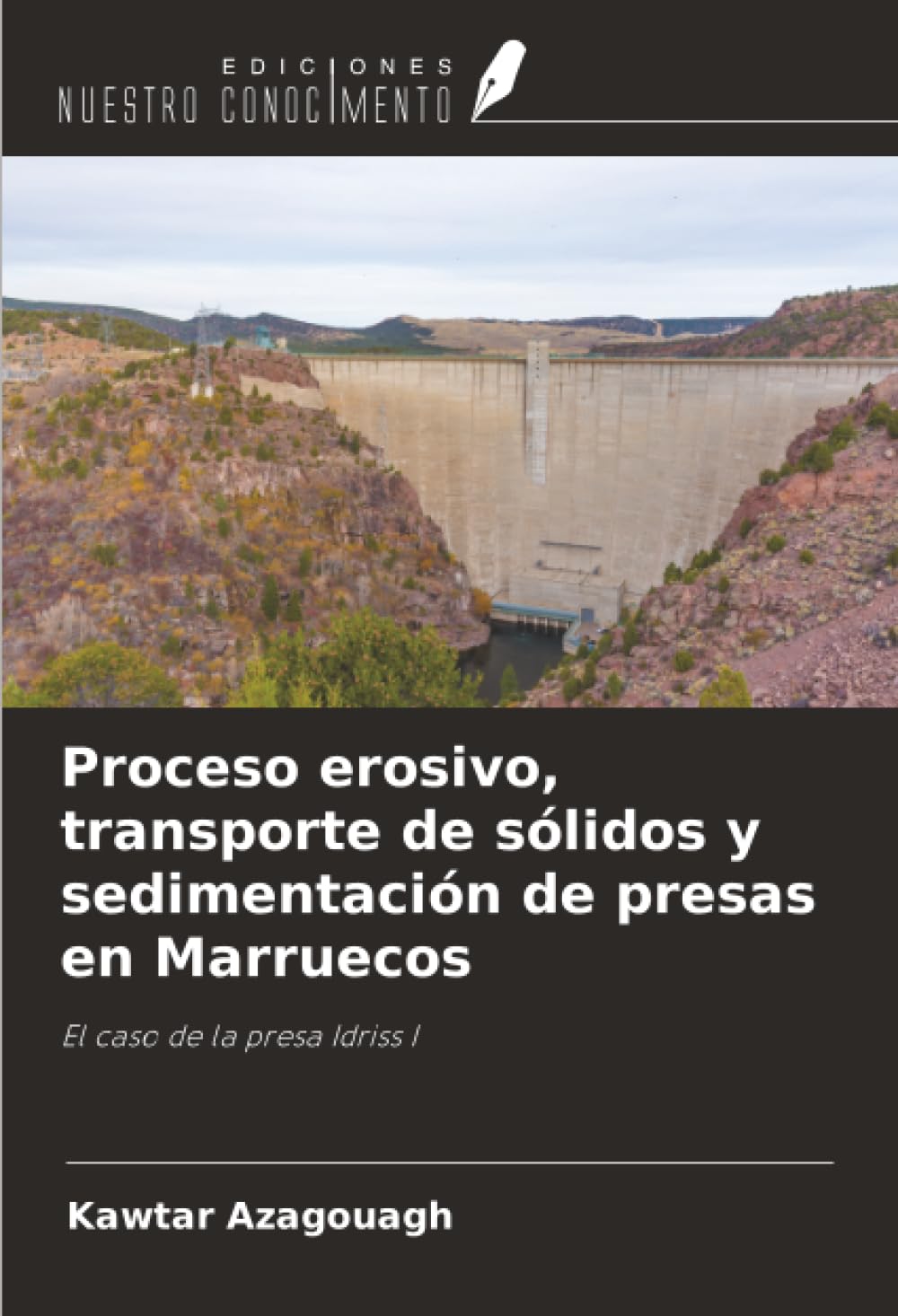 Proceso erosivo, transporte de sólidos y sedimentación de presas en Marruecos Geology & Geography