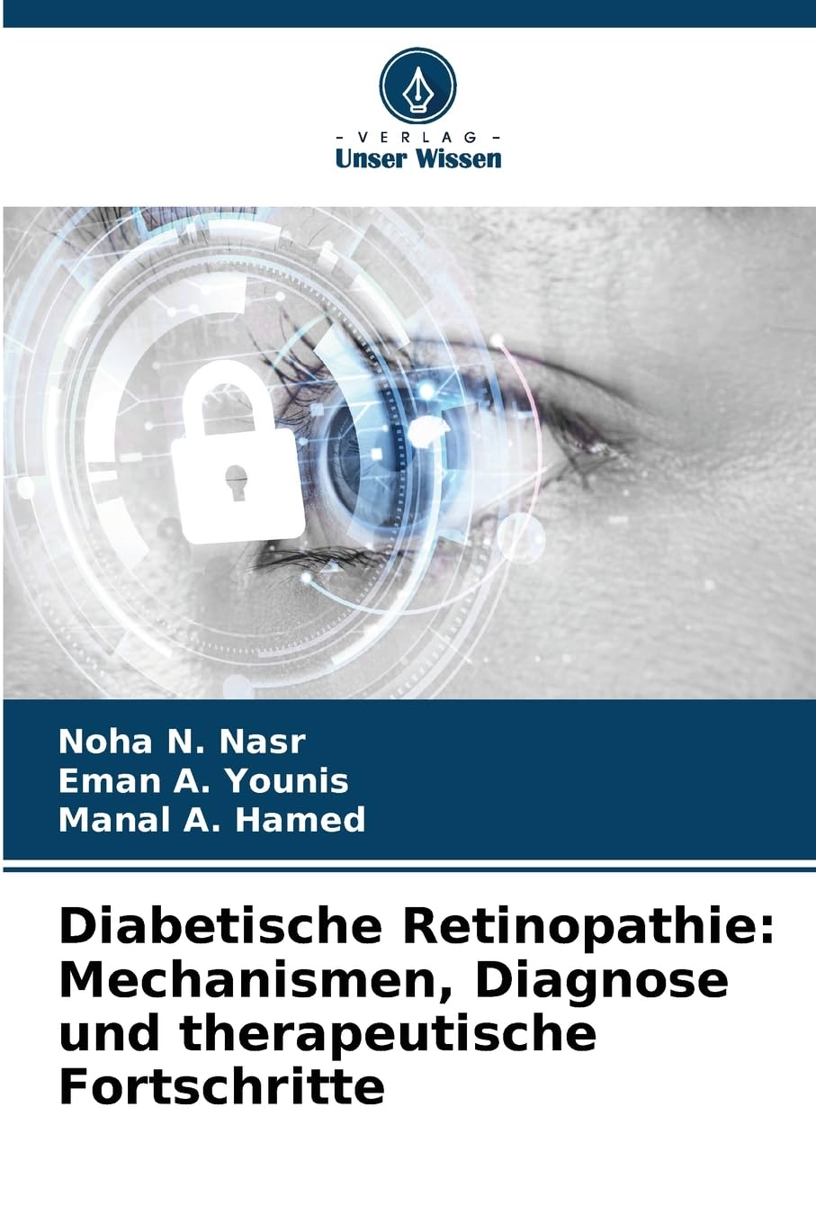 Diabetische Retinopathie: Mechanismen, Diagnose und therapeutische Fortschritte Medicine