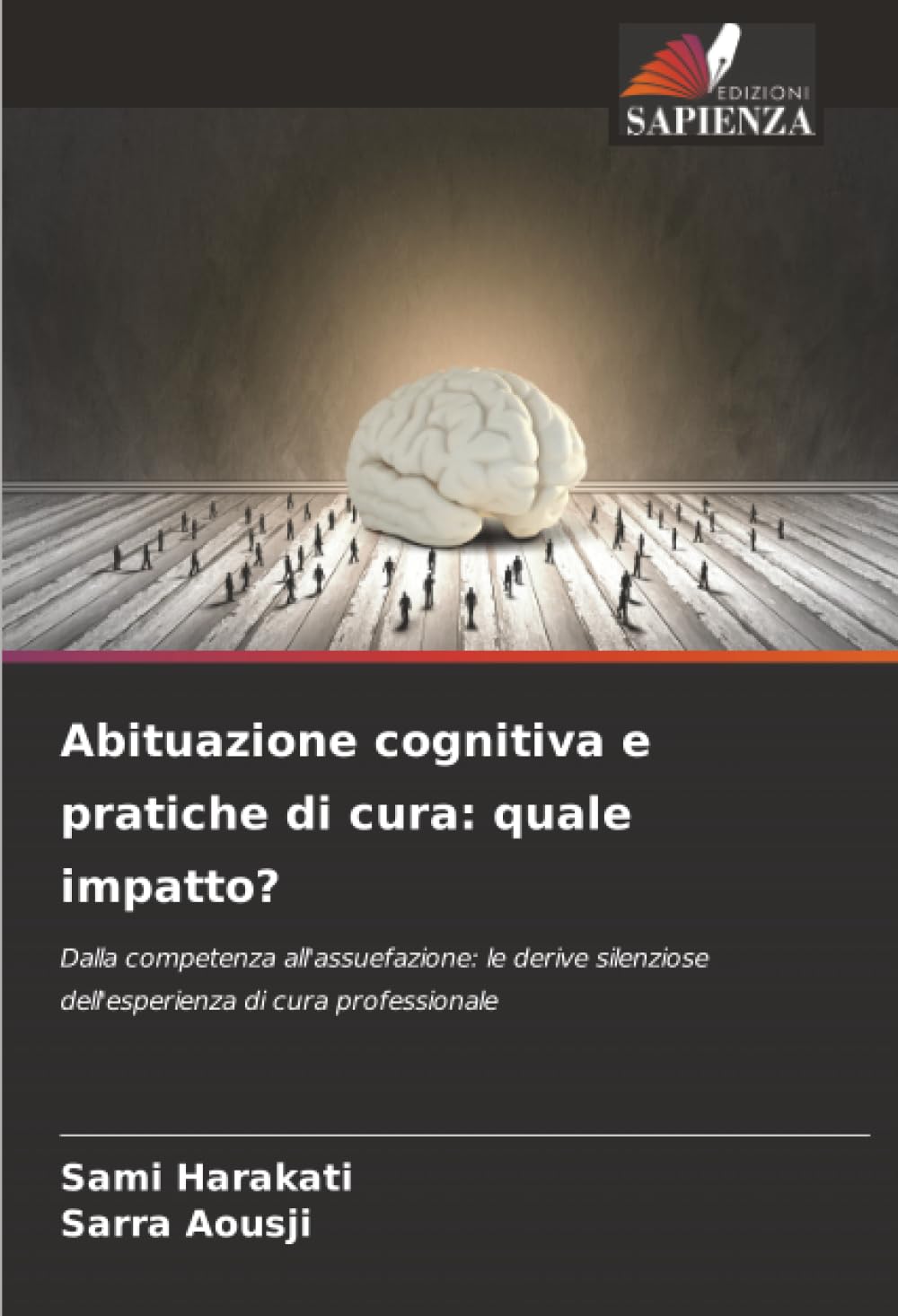 Abituazione cognitiva e pratiche di cura: quale impatto? Psychology
