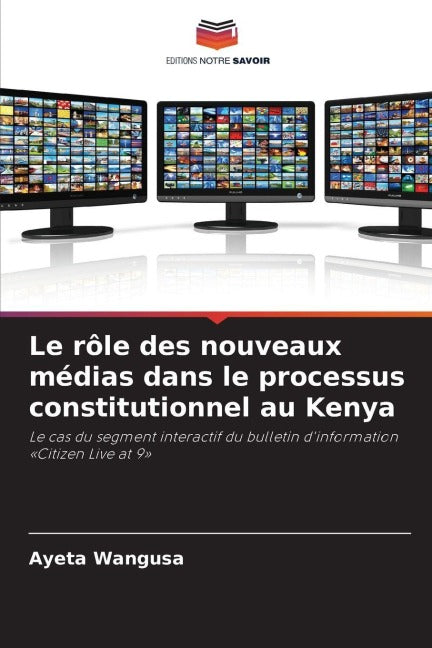 Le rôle des nouveaux médias dans le processus constitutionnel au Kenya Law