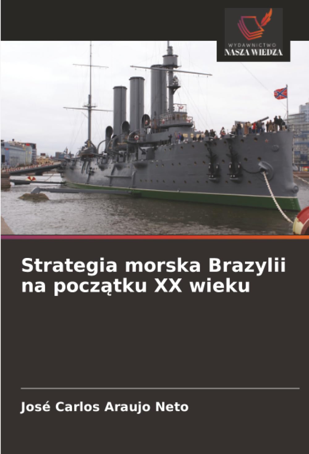 Strategia morska Brazylii na pocz¿tku XX wieku Books