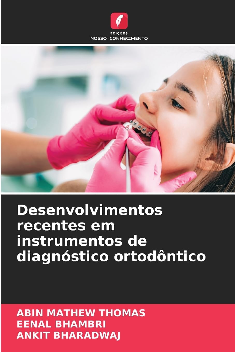 Desenvolvimentos recentes em instrumentos de diagnóstico ortodôntico Medicine