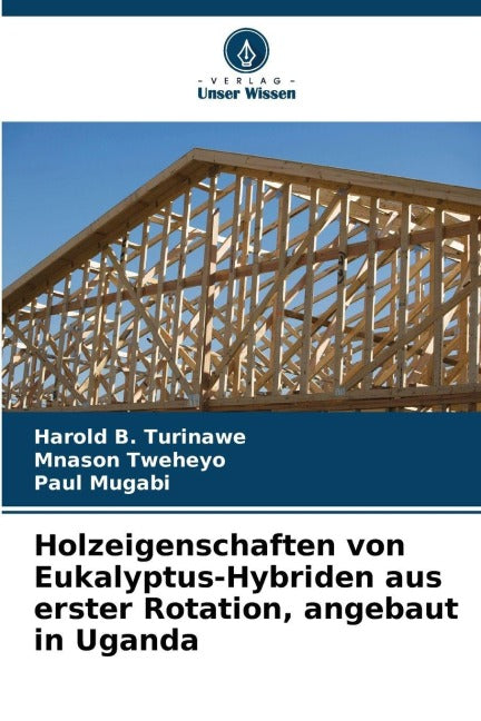 Holzeigenschaften von Eukalyptus-Hybriden aus erster Rotation, angebaut in Uganda Natural Sciences