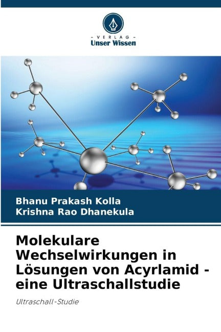 Molekulare Wechselwirkungen in Lösungen von Acyrlamid - eine Ultraschallstudie Natural Sciences