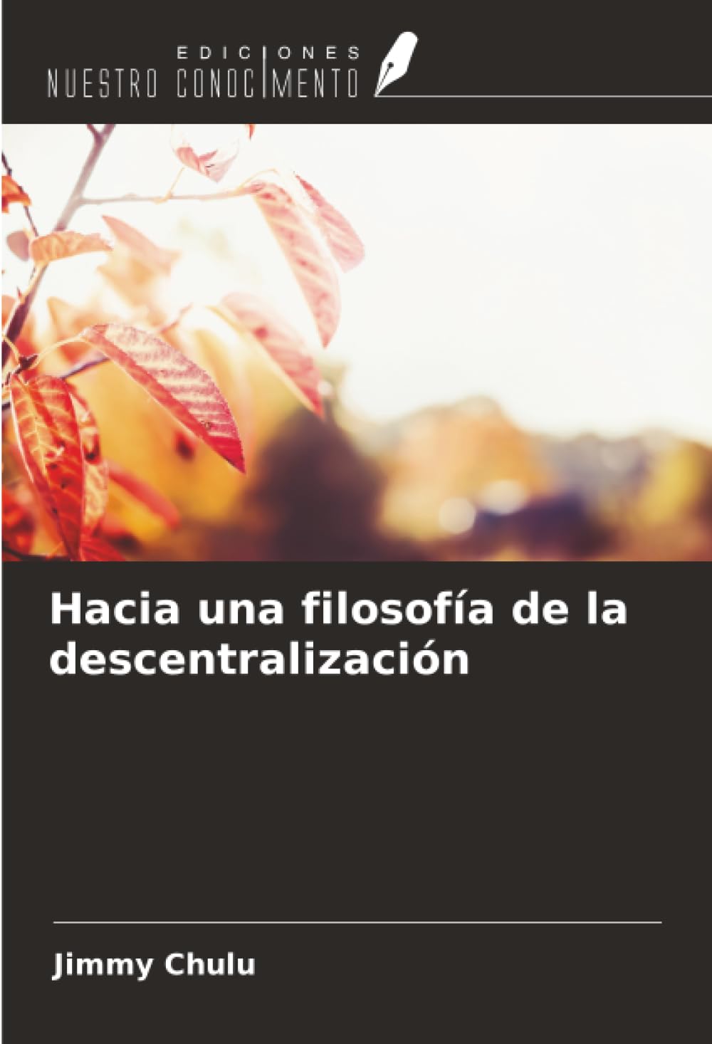 Hacia una filosofía de la descentralización Philosophy