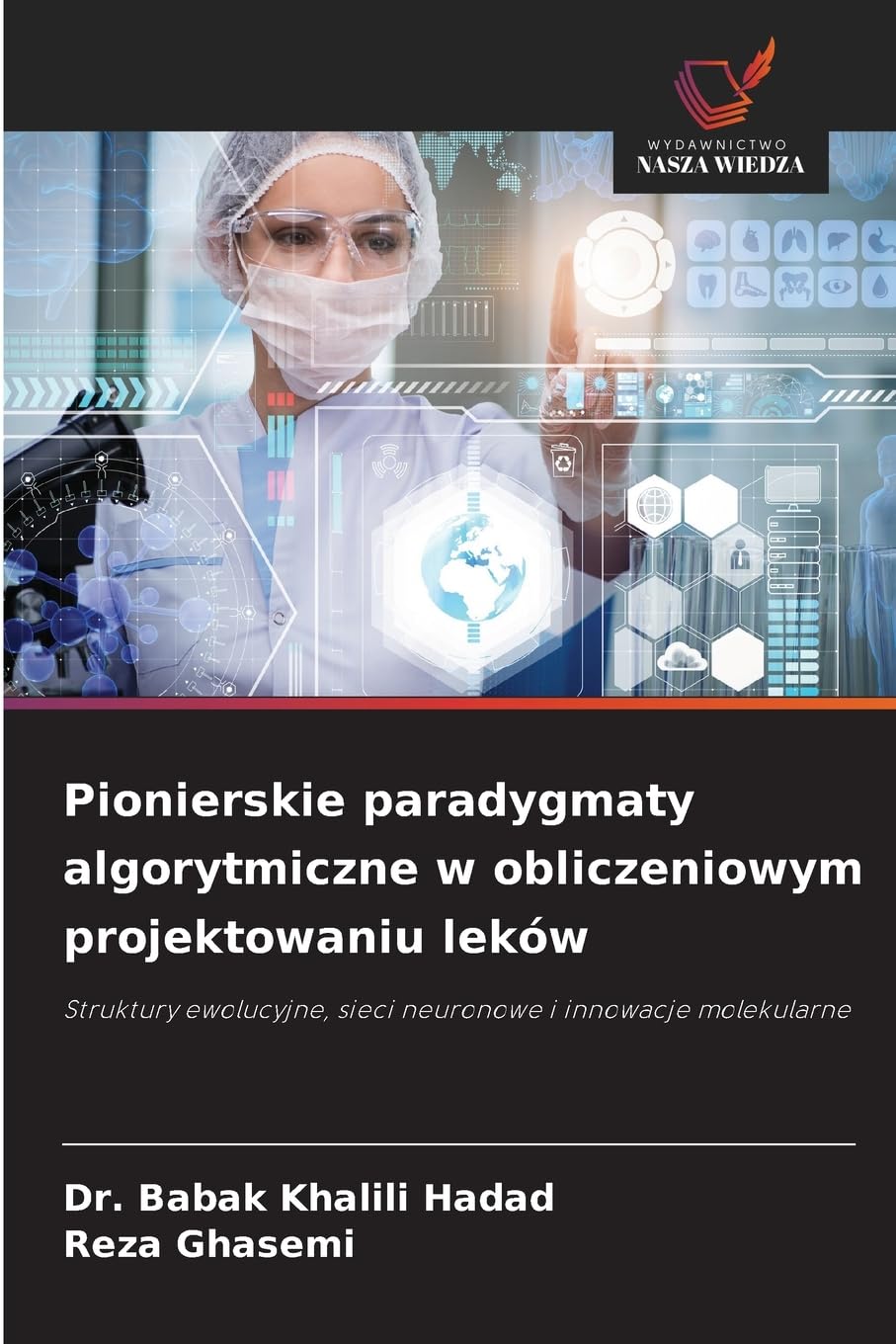 Pionierskie paradygmaty algorytmiczne w obliczeniowym projektowaniu leków Natural Sciences