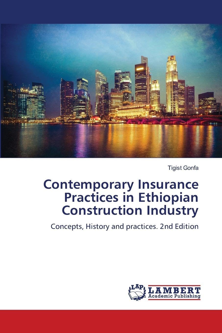 Contemporary Insurance Practices in Ethiopian Construction Industry Arts & Music