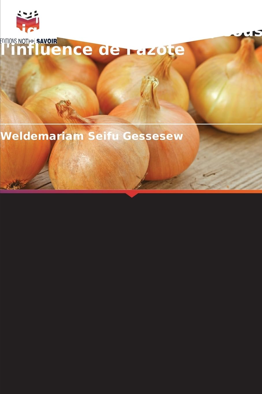 Croissance et rendement de l'oignon (Allium cepa L.) sous l'influence de l'azote Natural Sciences