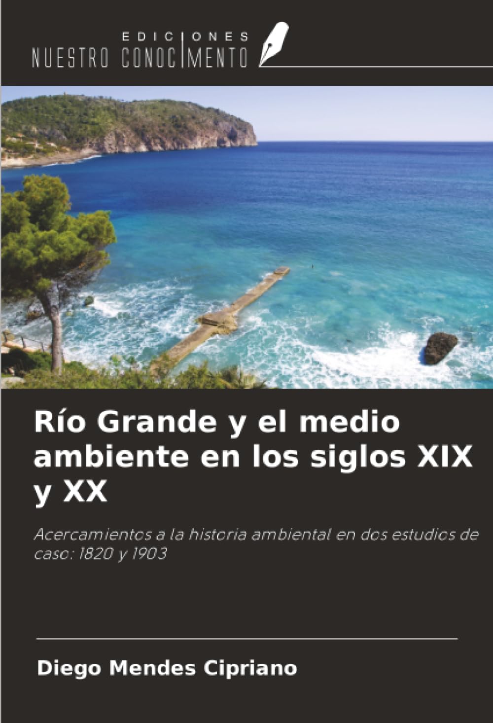 Río Grande y el medio ambiente en los siglos XIX y XX Natural Sciences
