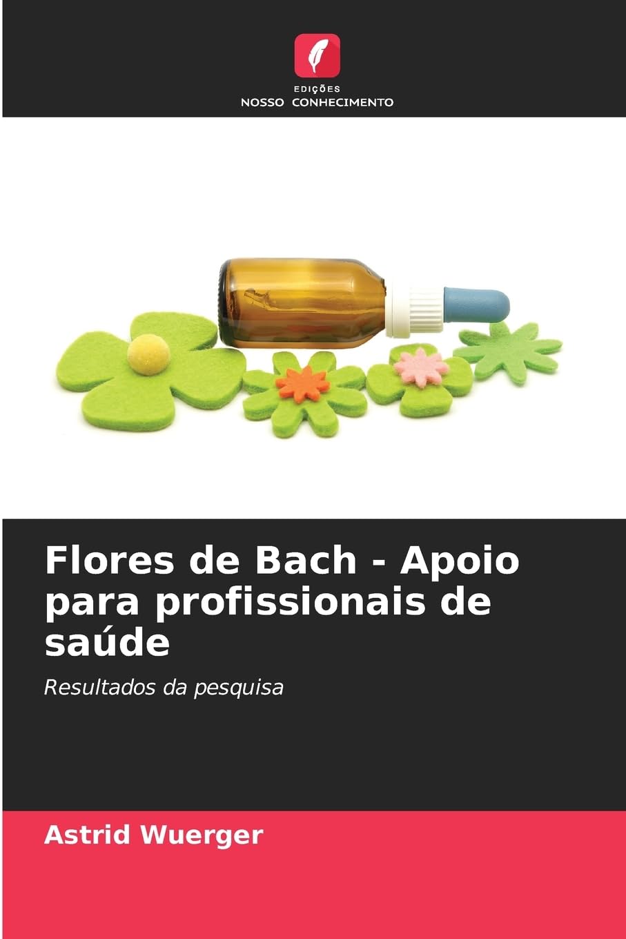 Flores de Bach - Apoio para profissionais de saúde Medicine