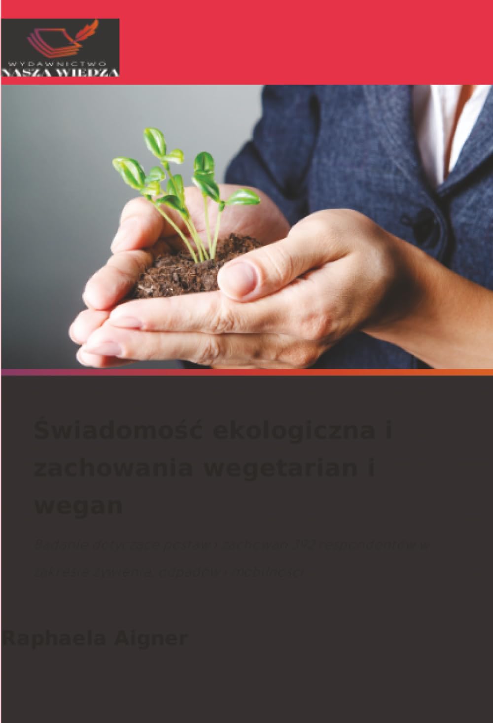 ¿wiadomo¿¿ ekologiczna i zachowania wegetarian i wegan Psychology
