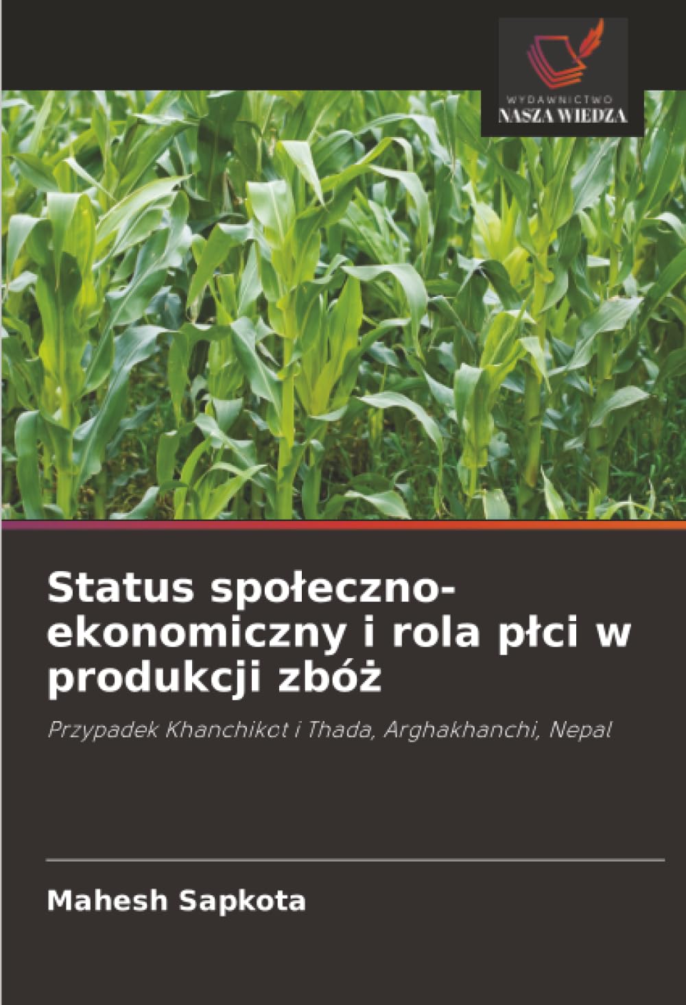 Status spo¿eczno-ekonomiczny i rola p¿ci w produkcji zbó¿ Natural Sciences
