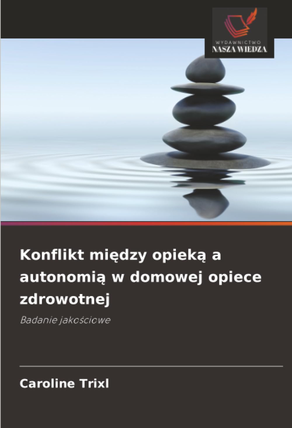 Konflikt mi¿dzy opiek¿ a autonomi¿ w domowej opiece zdrowotnej Law