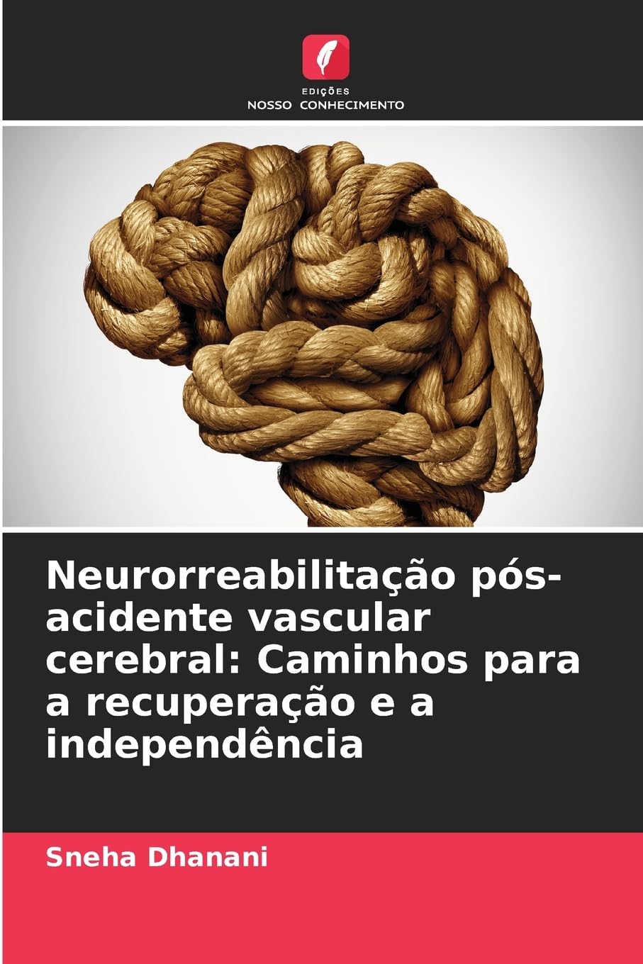 Neurorreabilitação pós-acidente vascular cerebral: Caminhos para a recuperação e a independência Law