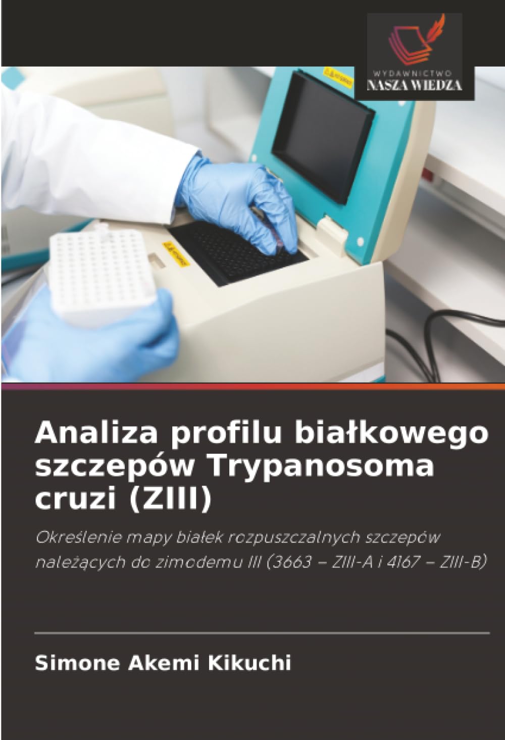 Analiza profilu bia¿kowego szczepów Trypanosoma cruzi (ZIII) Natural Sciences