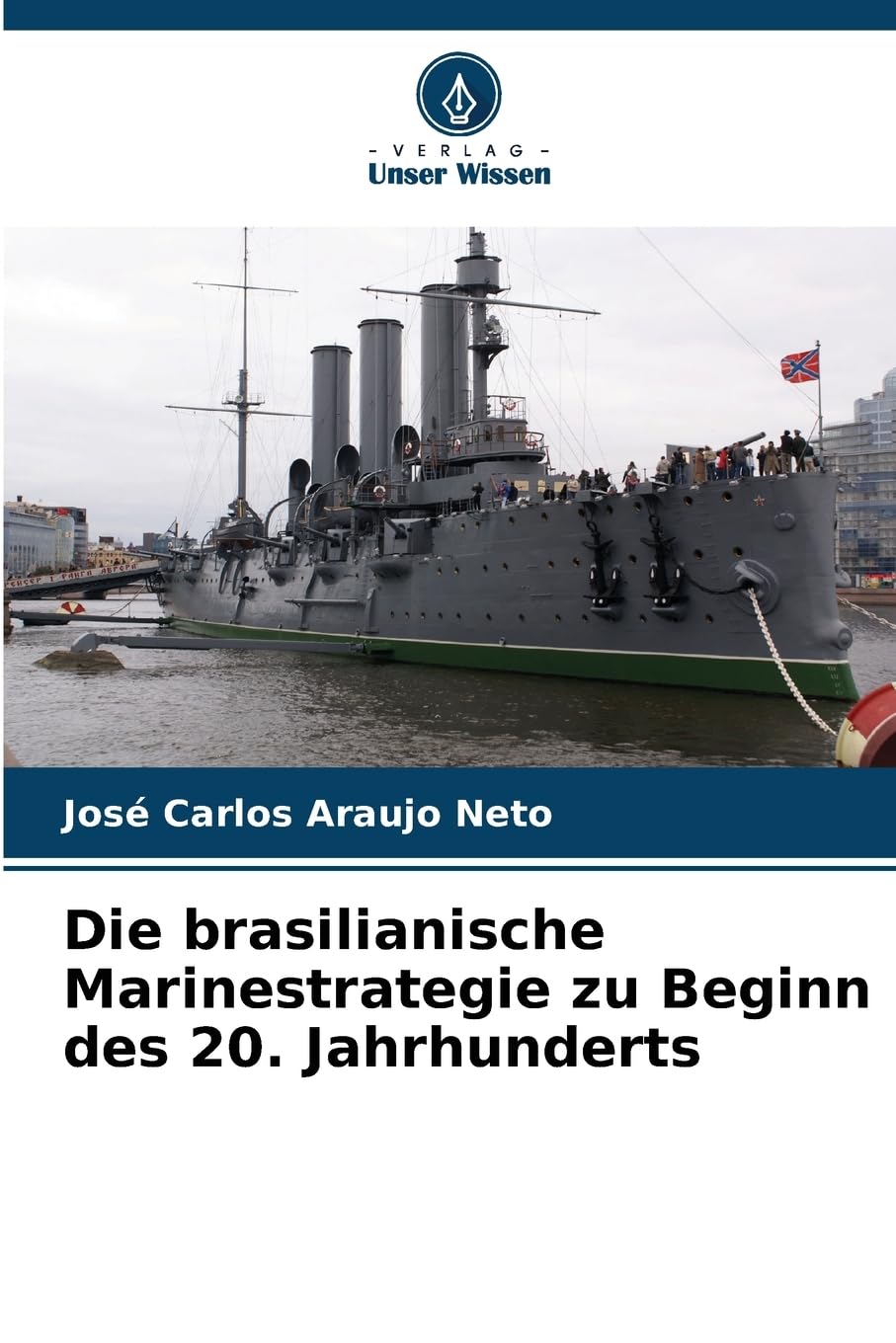 Die brasilianische Marinestrategie zu Beginn des 20. Jahrhunderts Law