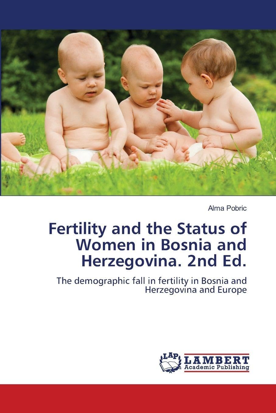Fertility and the Status of Women in Bosnia and Herzegovina. 2nd Ed. Law