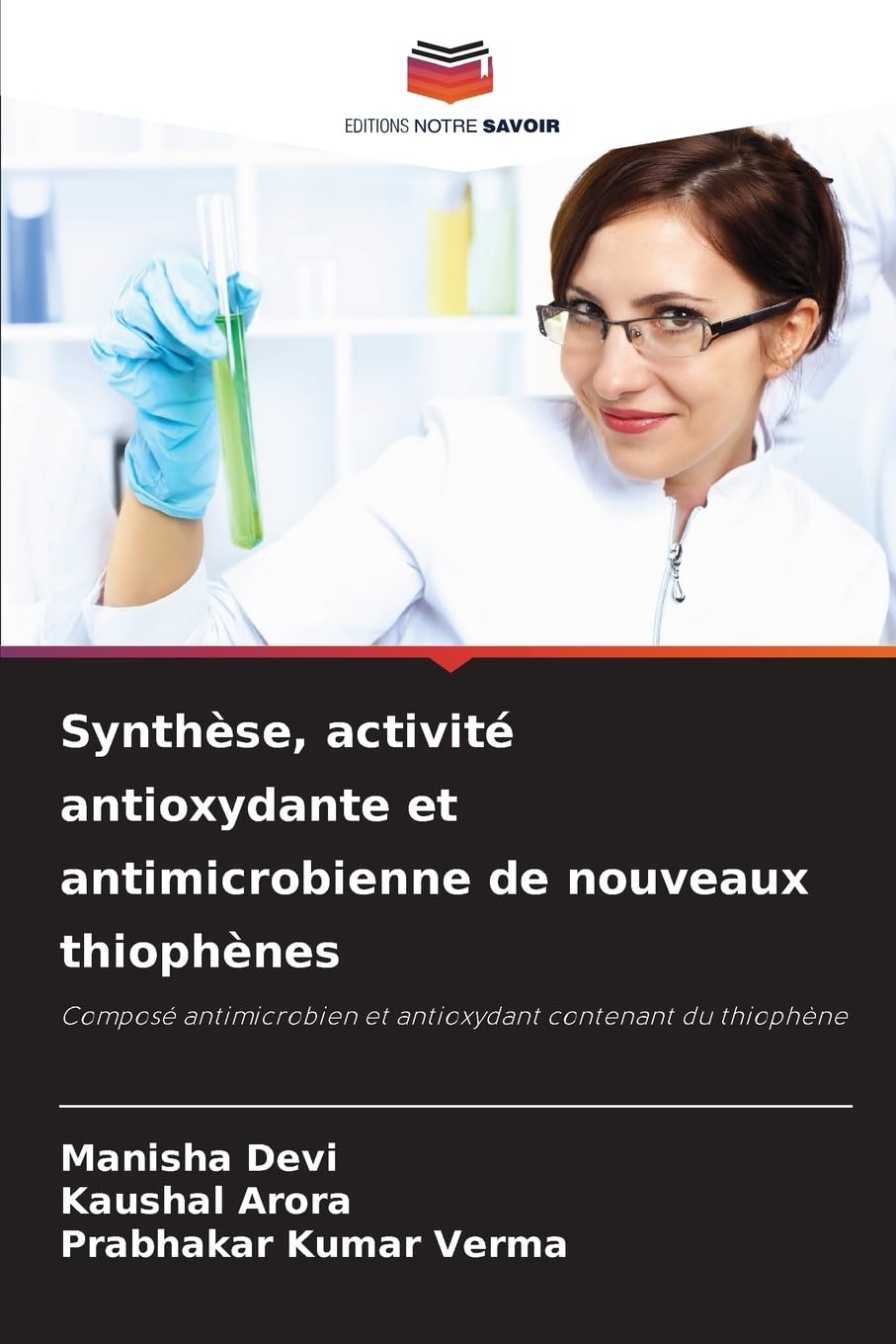 Synthèse, activité antioxydante et antimicrobienne de nouveaux thiophènes: Composé antimicrobien et antioxydant contenant du thiophène Natural Sciences