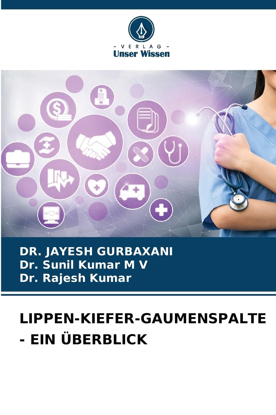 LIPPEN-KIEFER-GAUMENSPALTE - EIN ÜBERBLICK Medicine