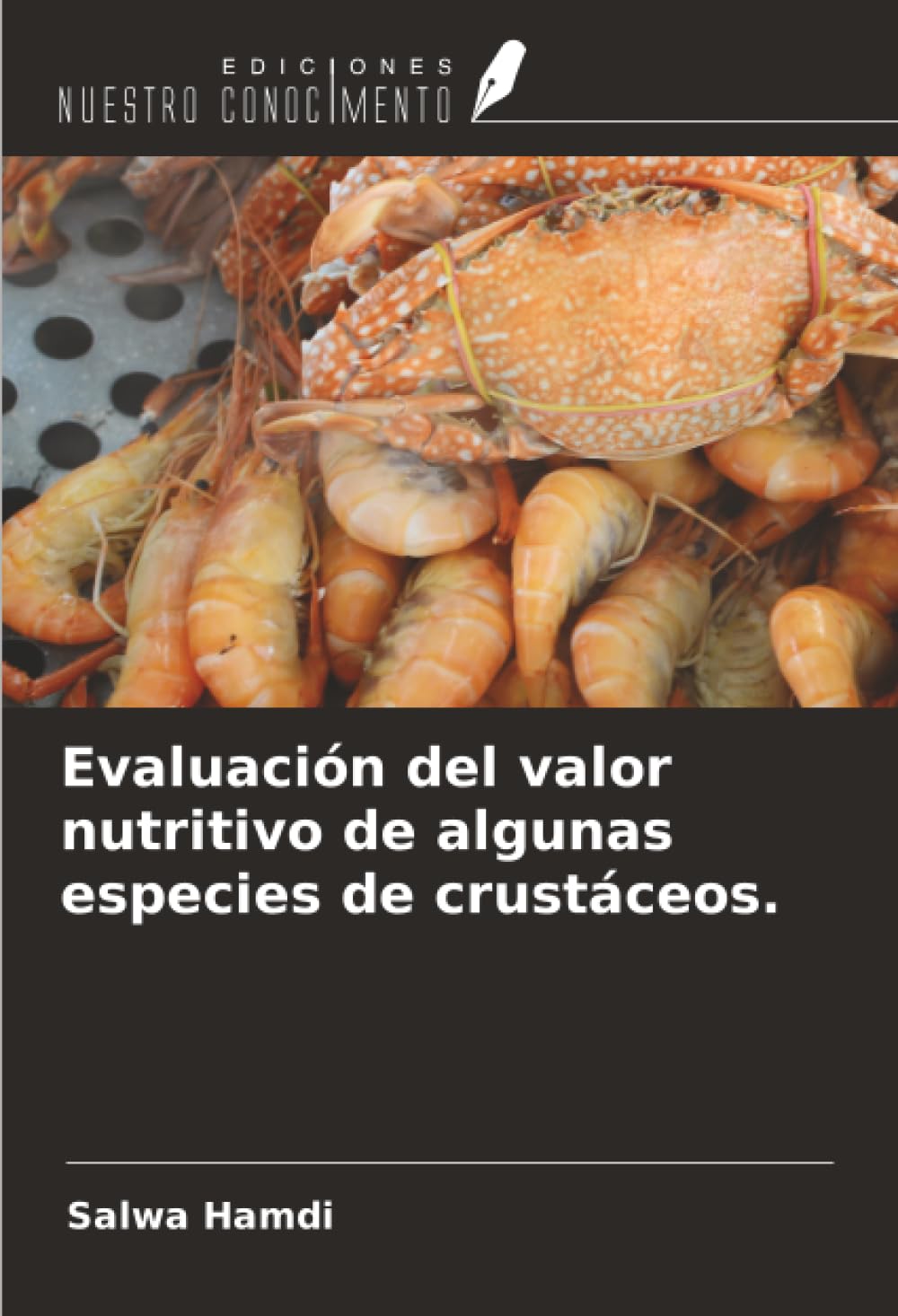 Evaluación del valor nutritivo de algunas especies de crustáceos. Natural Sciences