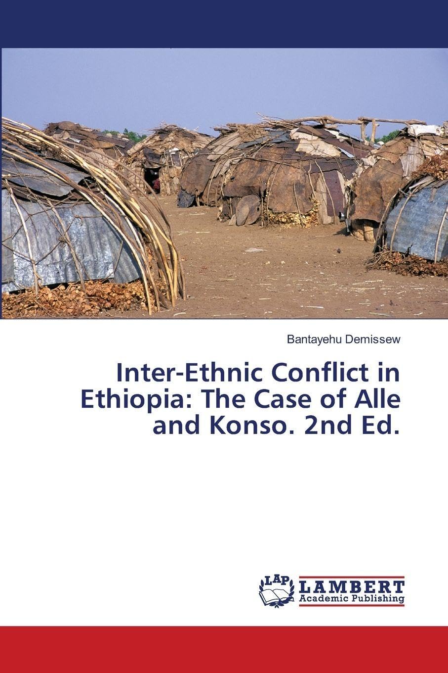 Inter-Ethnic Conflict in Ethiopia: The Case of Alle and Konso. 2nd Ed. Law