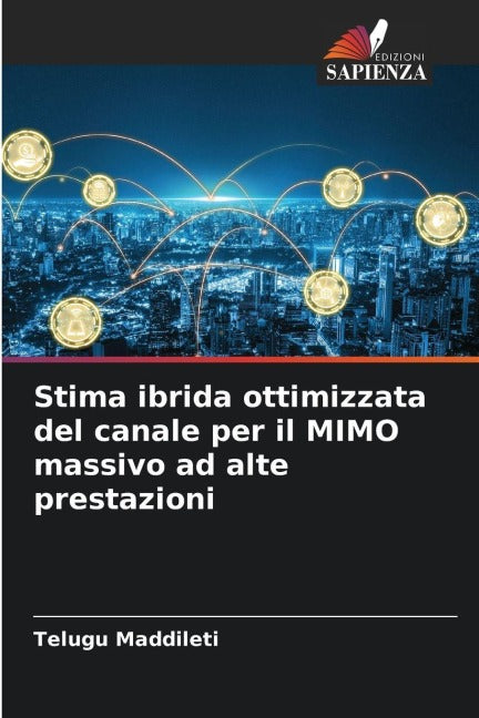 Stima ibrida ottimizzata del canale per il MIMO massivo ad alte prestazioni Business & Technology