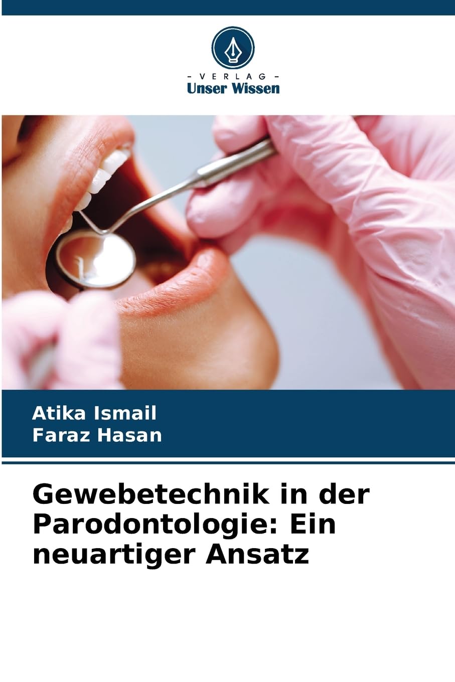 Gewebetechnik in der Parodontologie: Ein neuartiger Ansatz Medicine