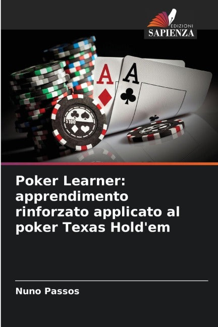 Poker Learner: apprendimento rinforzato applicato al poker Texas Hold'em Computer Science