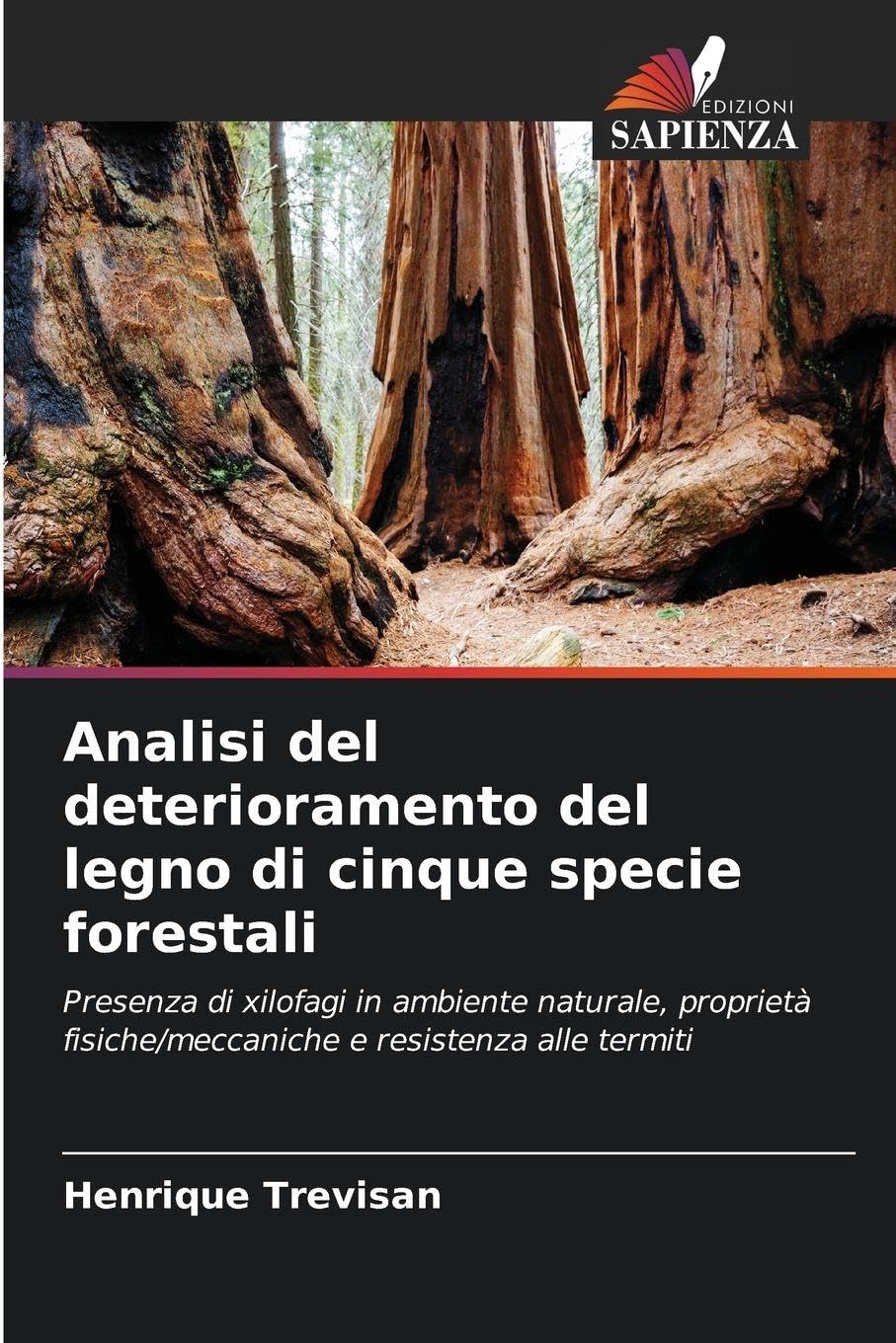 Analisi del deterioramento del legno di cinque specie forestali Natural Sciences