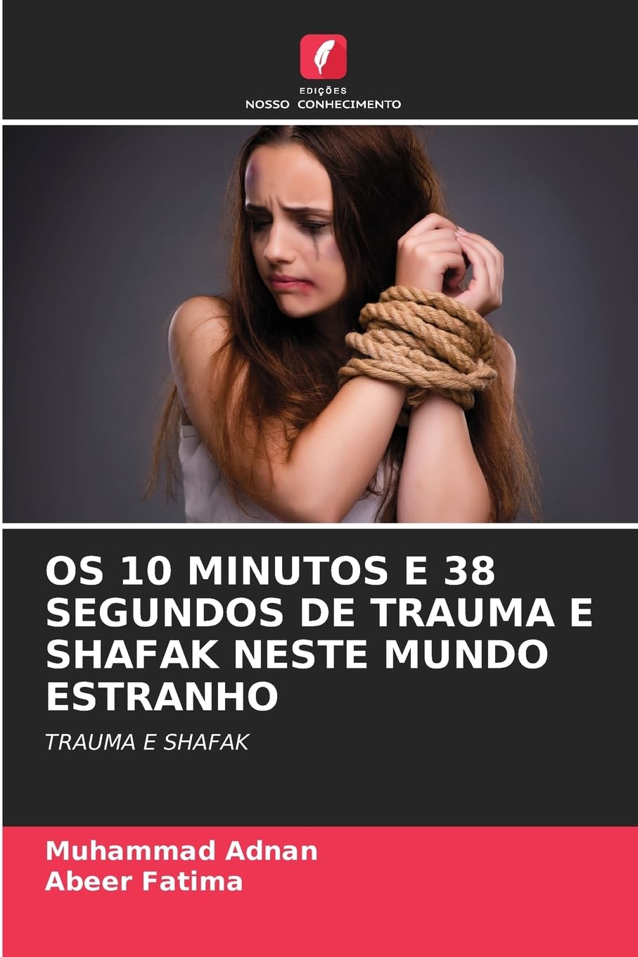 OS 10 MINUTOS E 38 SEGUNDOS DE TRAUMA E SHAFAK NESTE MUNDO ESTRANHO Medicine