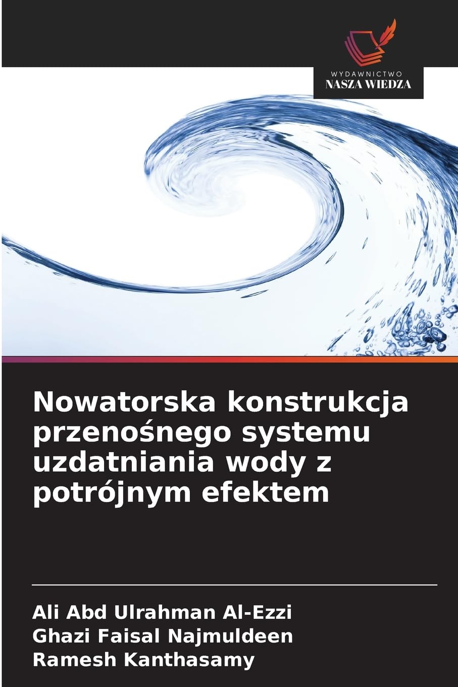 Nowatorska konstrukcja przeno¿nego systemu uzdatniania wody z potrójnym efektem Business & Technology