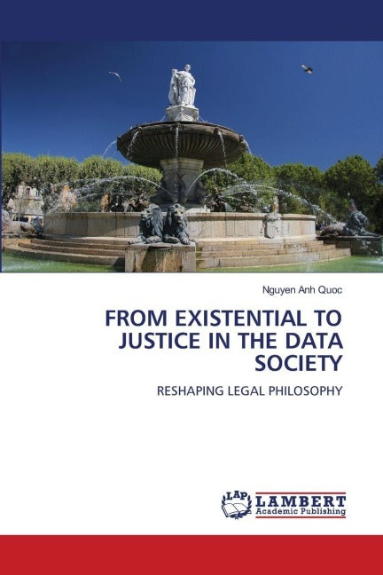 FROM EXISTENTIAL TO JUSTICE IN THE DATA SOCIETY Philosophy
