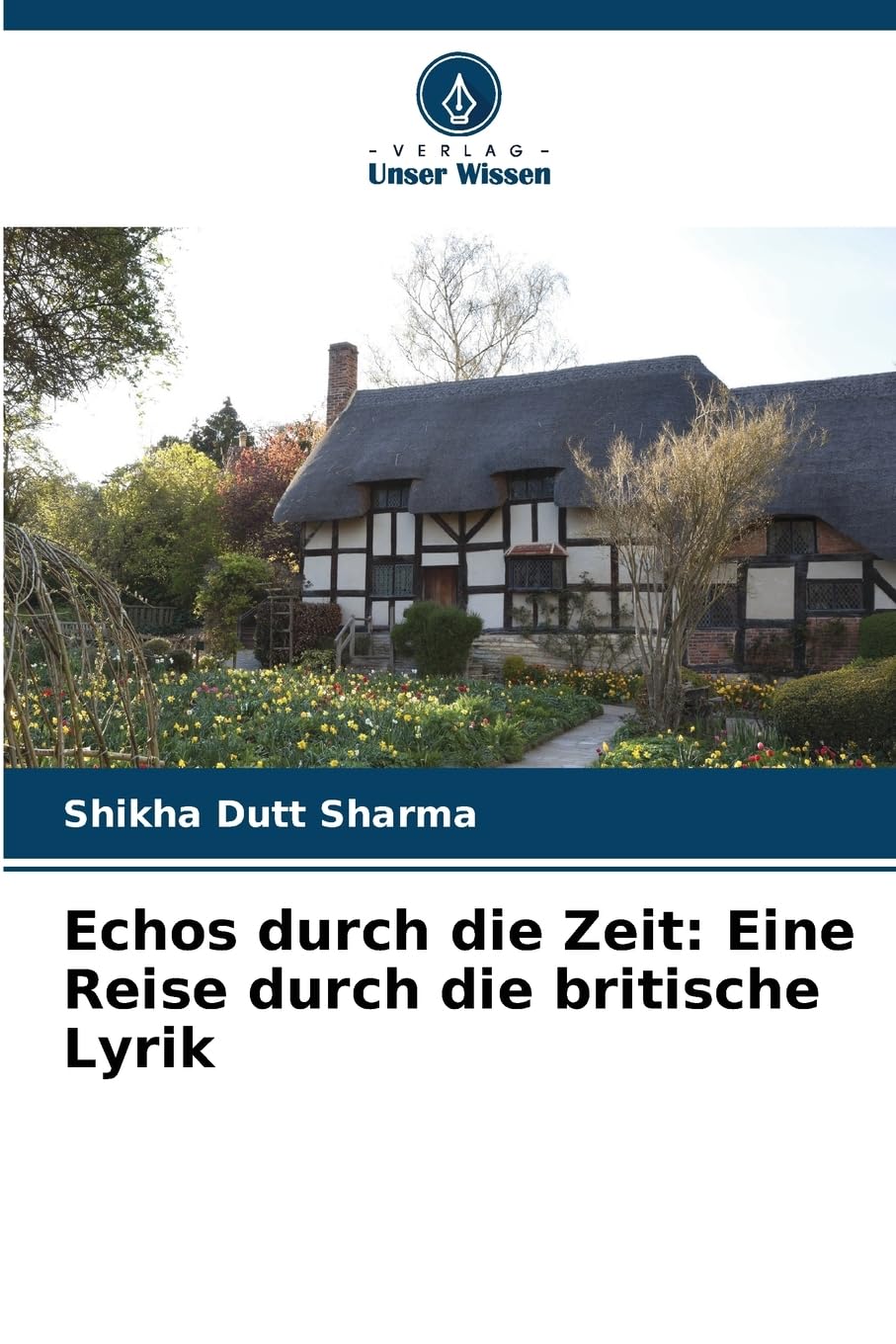Echos durch die Zeit: Eine Reise durch die britische Lyrik Social Sciences