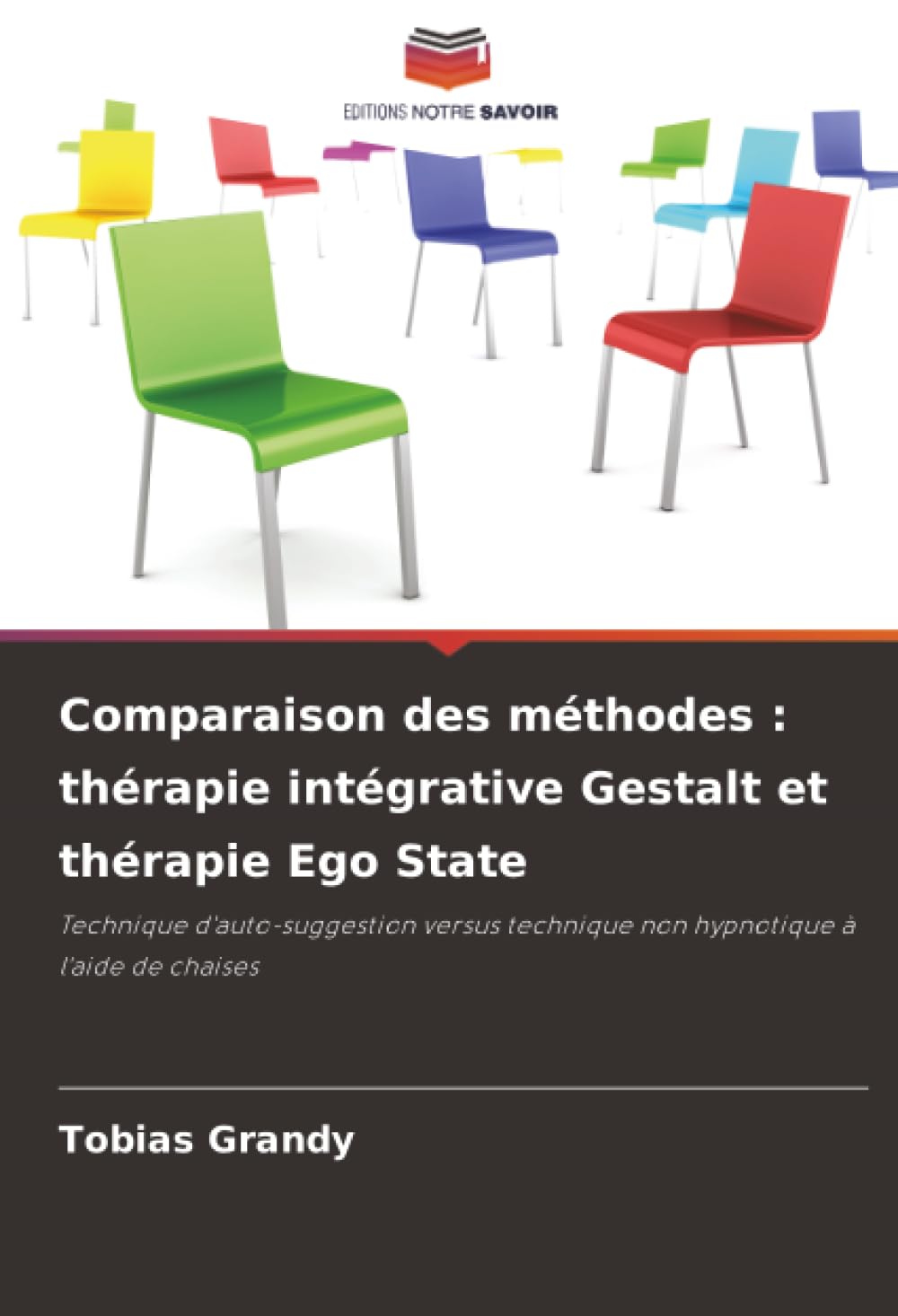 Comparaison des méthodes : thérapie intégrative Gestalt et thérapie Ego State: Technique d'auto-suggestion versus technique non hypnotique à l'aide de chaises Law