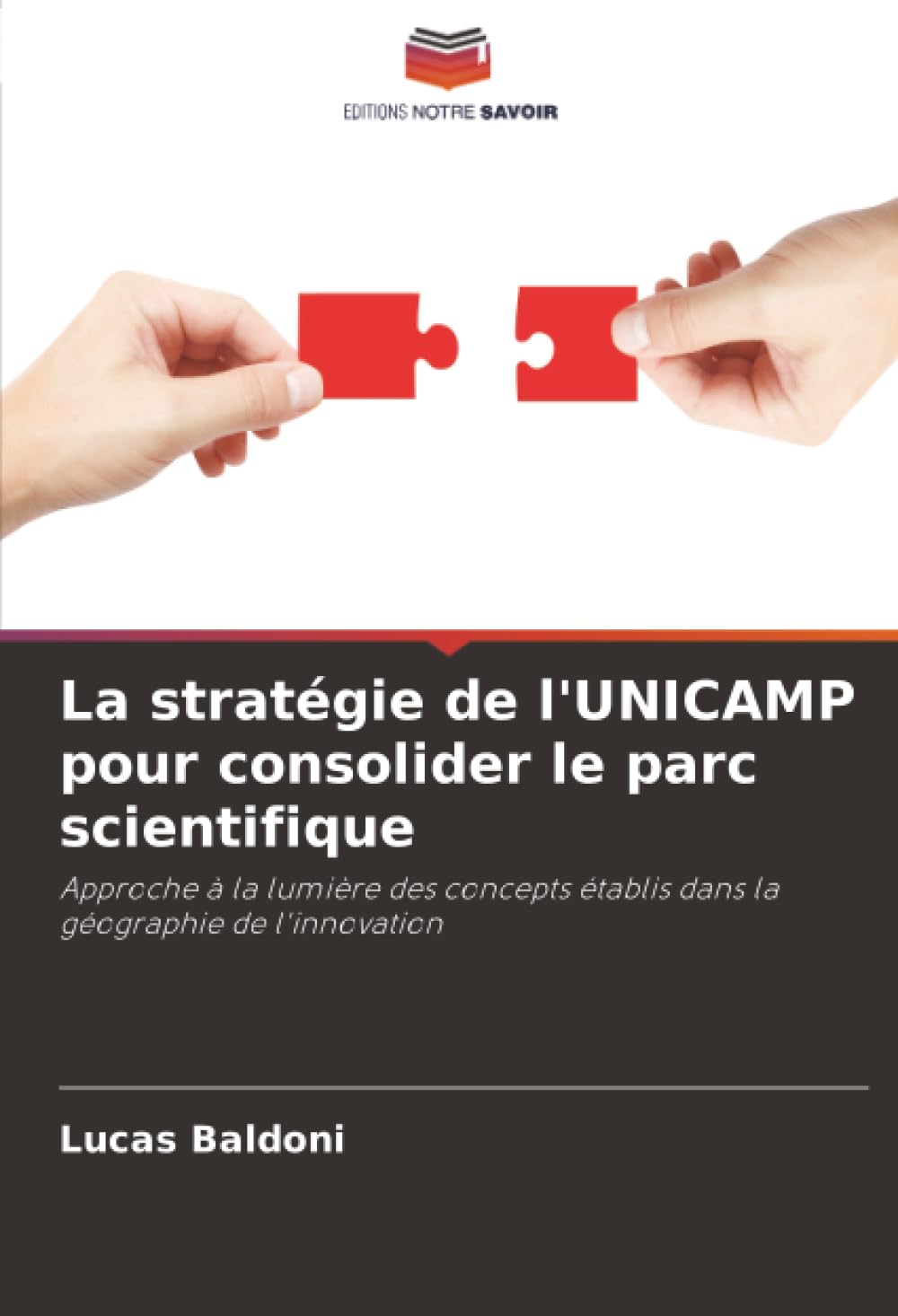 La stratégie de l'UNICAMP pour consolider le parc scientifique Business & Technology