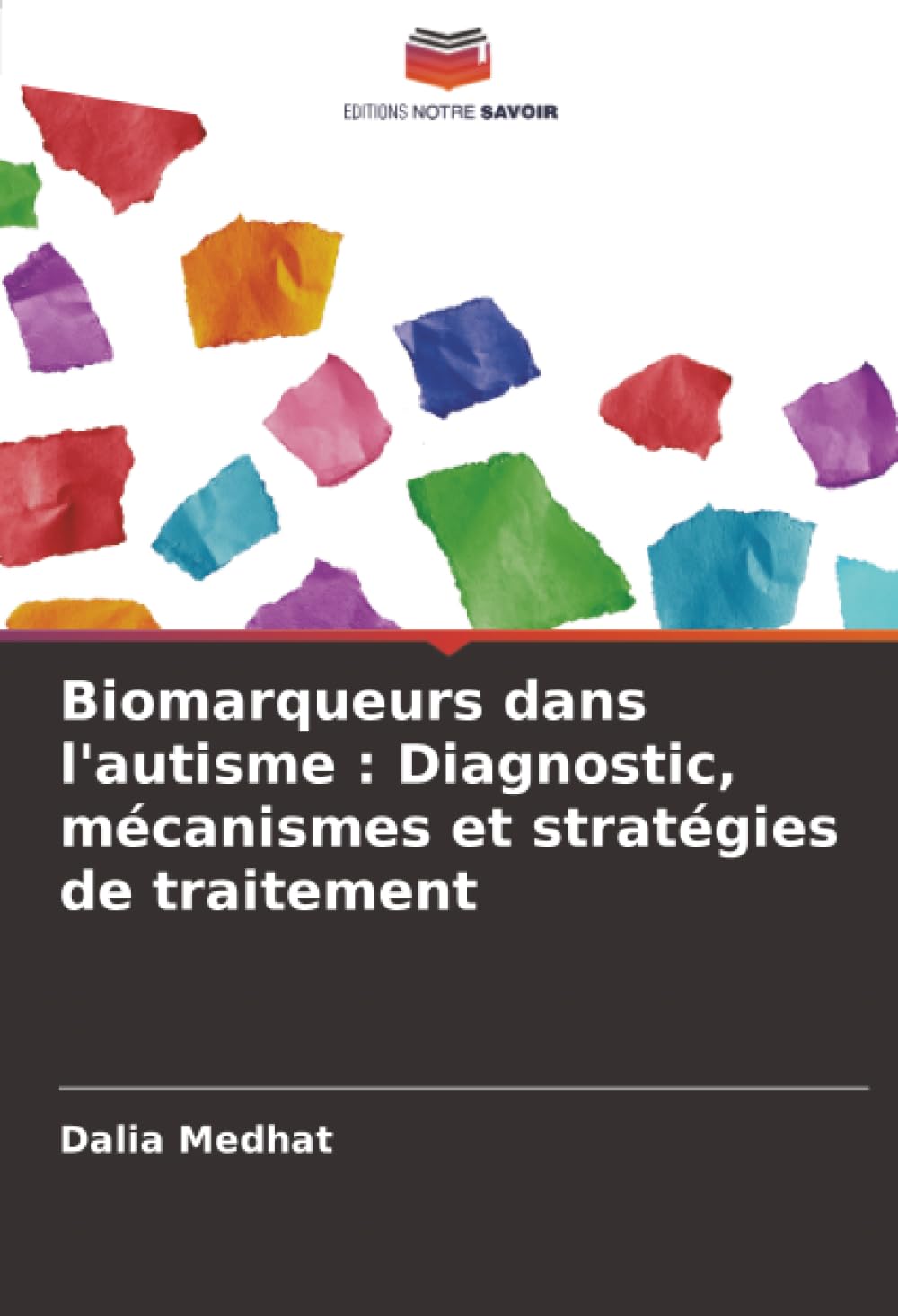 Biomarqueurs dans l'autisme : Diagnostic, mécanismes et stratégies de traitement Medicine